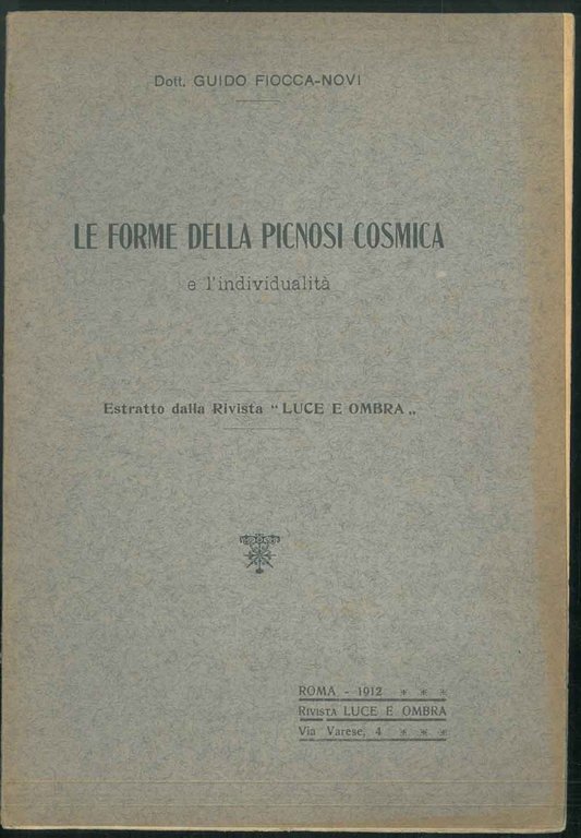 Le forme della picnosi cosmica e l'individualità. Estratto dalla Rivista …