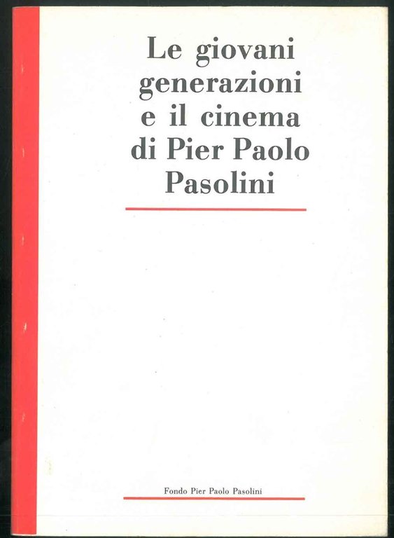 Le giovani generazioni e il cinema di Pier Paolo Pasolini