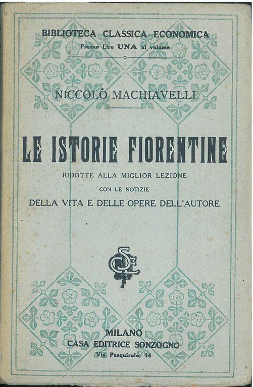 Le istorie fiorentine di Niccolò Machiavelli ridotte alla miglior lezione …
