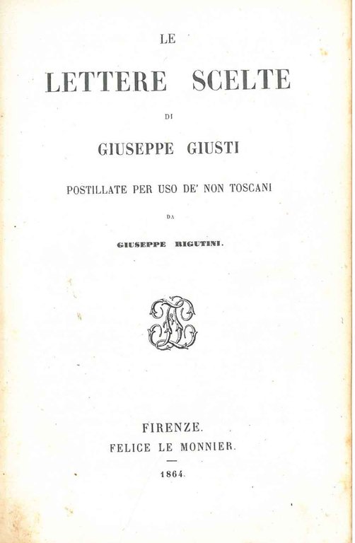 Le lettere scelte di Giuseppe Giusti postillate per uso de' …