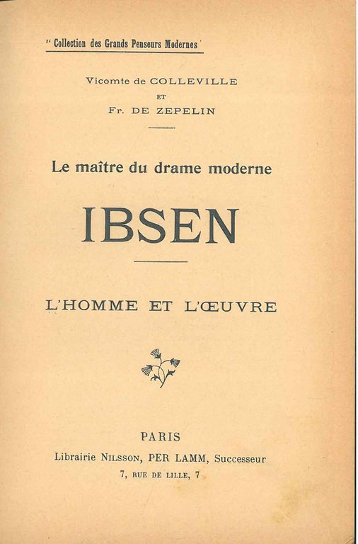 Le maitre du drame moderne. Ibsen. L'homme et l'oeuvre