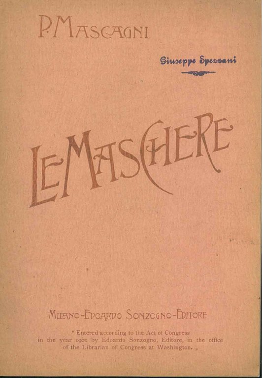 Le maschere. Commedia lirica e giocosa in un prologo e …