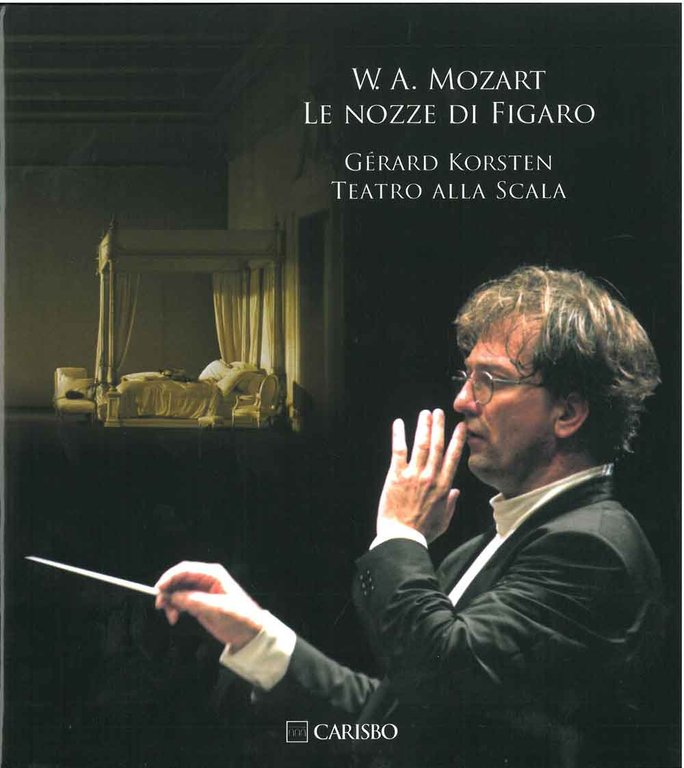 Le nozze di Figaro. Teatro alla Scala