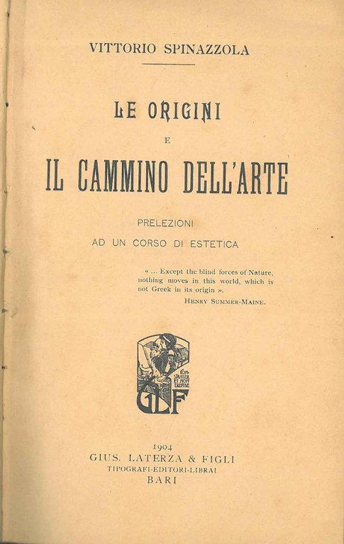Le origini e il cammino dell'arte. Prelezioni ad un corso …