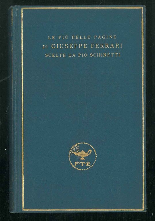 Le più belle pagine di Giuseppe Ferrari