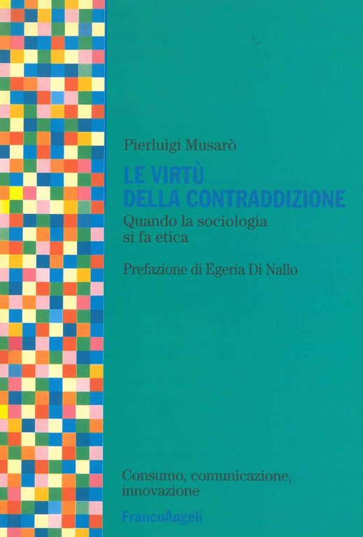 Le virtù della contraddizione. Quando la sociologia si fa etica …