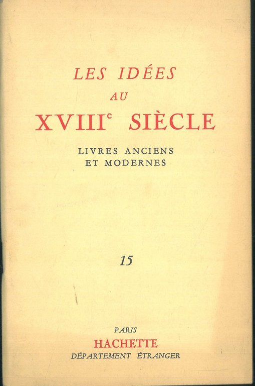 Les idées au xviii siècle. Livres anciens et modernes. Catalogo …