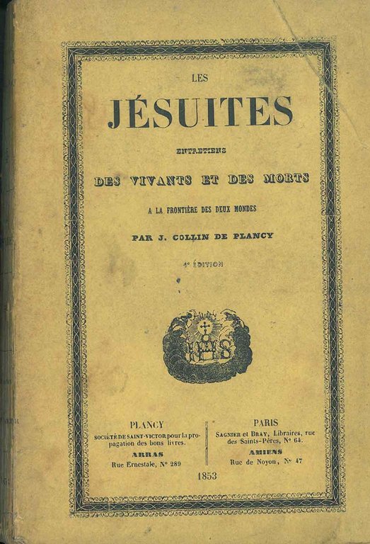 Les jésuites. Entretiens des vivants et des morts à la …