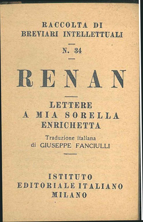 Lettere a mia sorella Enrichetta Renan. Traduzione italiana di Giuseppe …