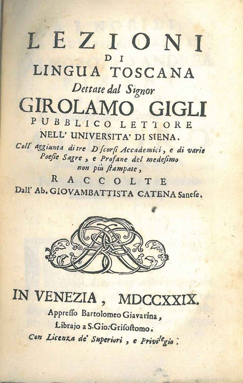 Lezioni di lingua toscana dettate dal sig. Girolamo Gigli pubblico …