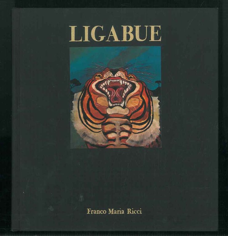 Ligabue. Introduzione di M. Dall'Acqua.