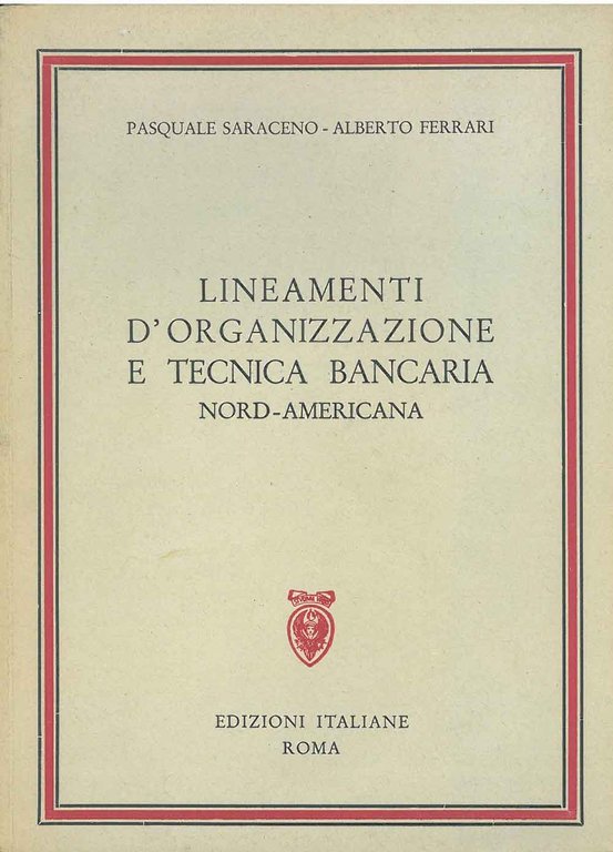 Lineamenti d'organizzazione e tecnica bancaria nord-americana