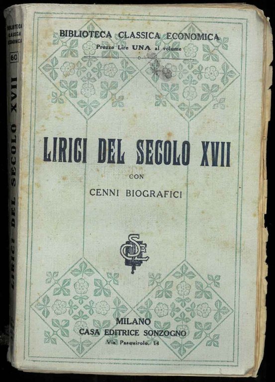 Lirici del secolo XVII. Con cenni biografici. Volume unico. Edizione …