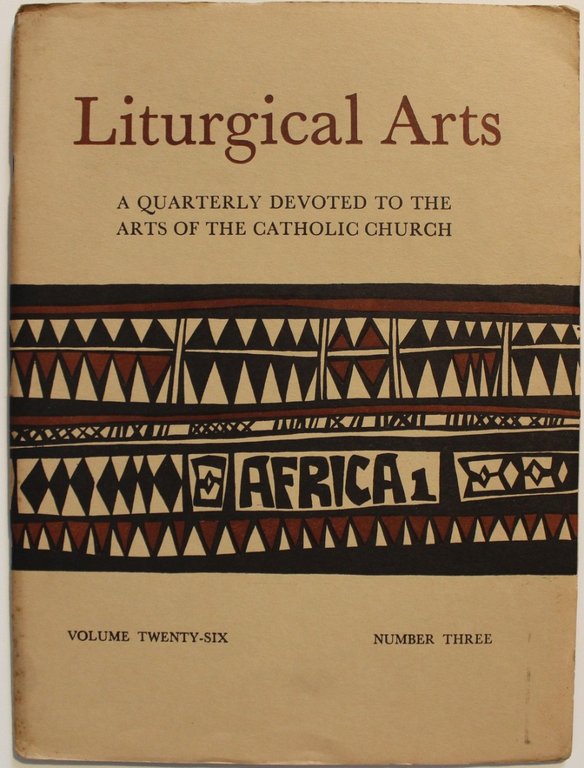 Liturgical Arts. A quarterly devoted to the arts of the …