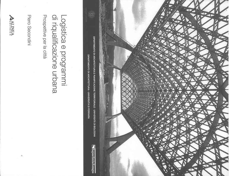 Logistica e programmi di riqualificazione urbana. Prospettive per la città