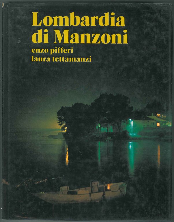 Lombardia di Manzoni Fotografie di E. Pifferi