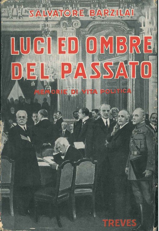 Luci ed ombre del passato. Memorie di vita politica
