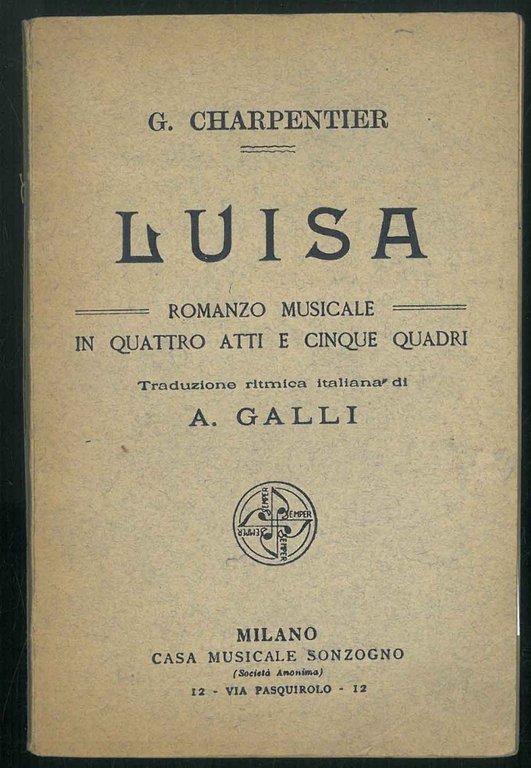 Luisa. Romanzo musicale in quattro atti e cinque quadri. Traduzione …