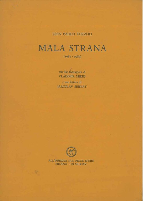 Mala strana (1981-1985). Con due traduzioni di V. Mikes e …