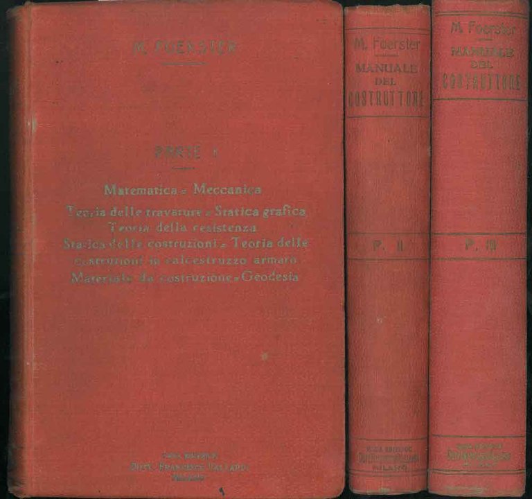 Manuale del costruttore. Parte prima: matematica - meccanica - teoria …