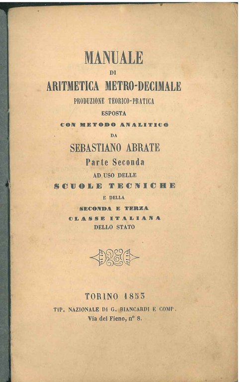 Manuale di aritmetica metro-decimale, produzione teorico-pratica esposta con metodo analitico …