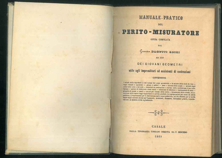 Manuale pratico del perito misuratore. Opera compilata ad uso dei …