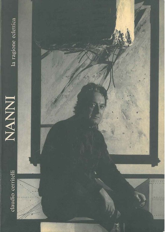 Mario Nanni. La ragione eclettica. Catalogo mostra: Pieve di Cento, …