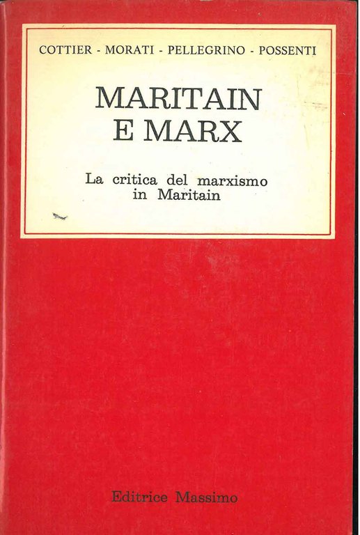 Maritain e Marx. La critica del marxismo in Maritain A …