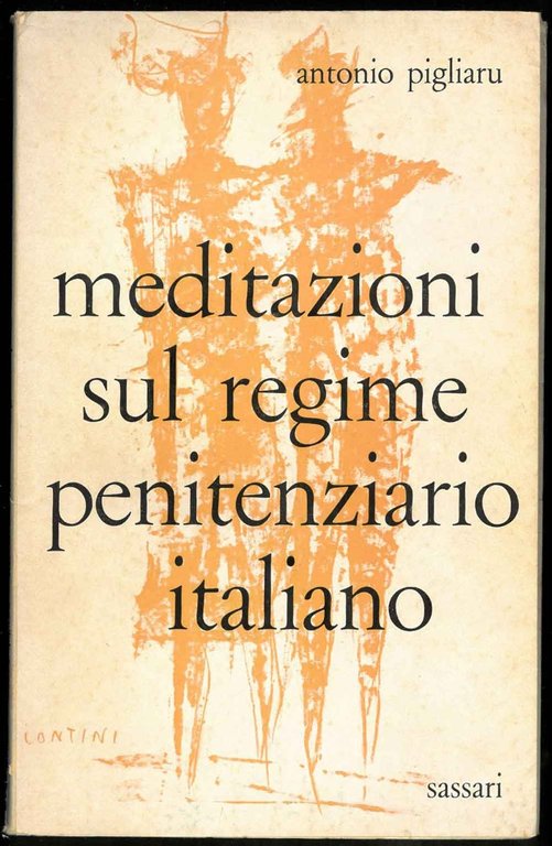 Meditazioni sul regime penitenziario italiano. In appendice Saggio sul valore …
