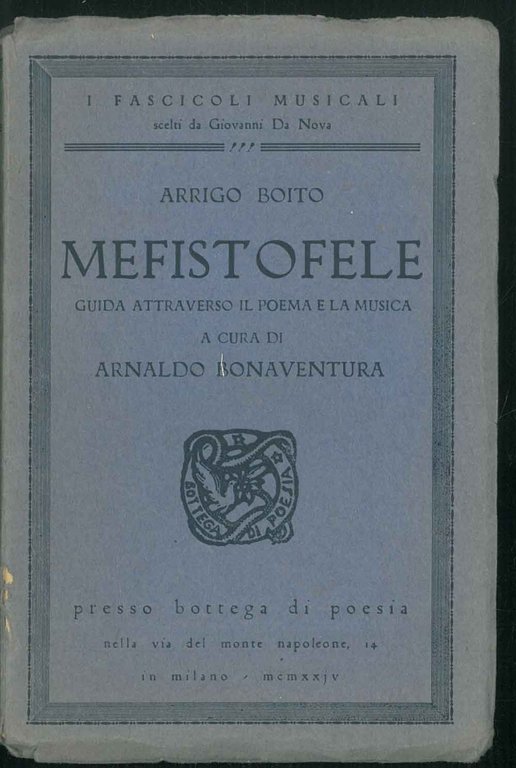 Mefistofele. Guida attraverso il poema e la musica A cura …