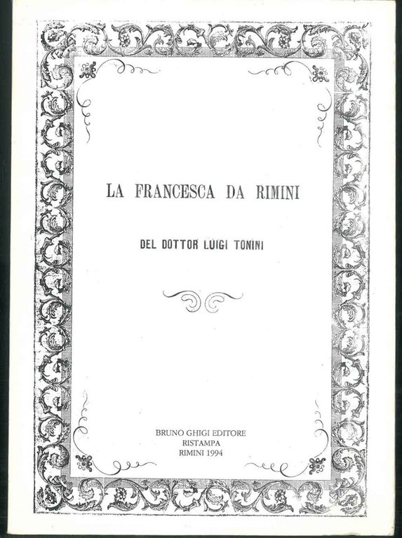 Memorie storiche intorno a Francesca da Rimini ad illustrazione del …