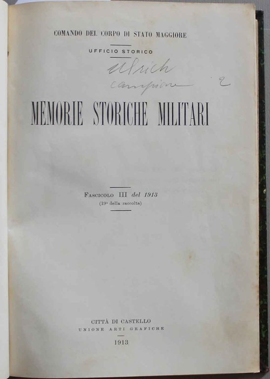 Memorie storiche militari. Fascicolo III e IV del 1913. Le …