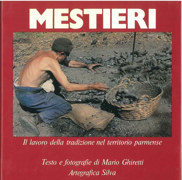 Mestieri. Il lavoro della tradizione nel territorio parmense