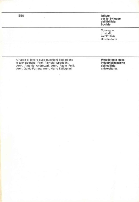 Metodologia della industrializzazione dell'edilizia universitaria. Convegno di studio sull'edilizia universitaria. …