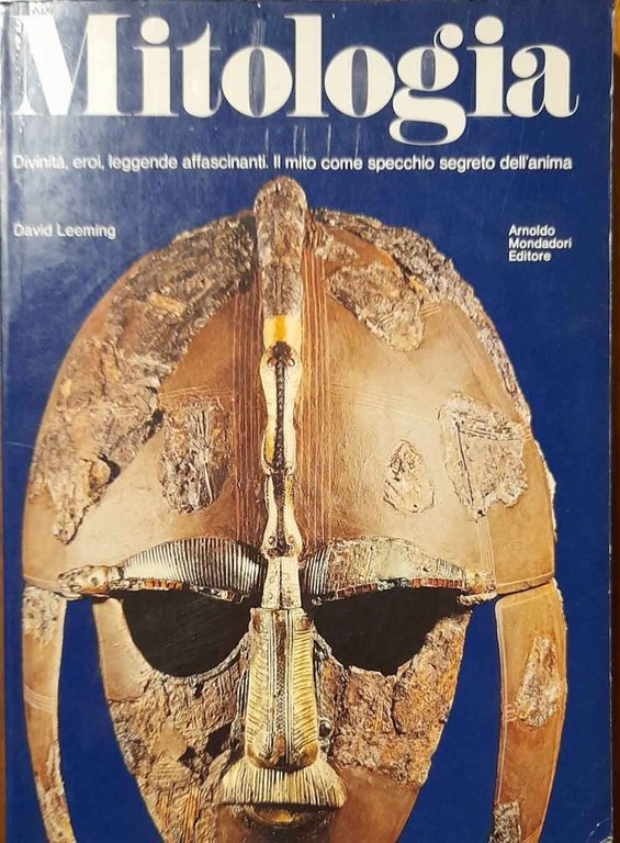 Mitologia. Divinità, eroi, leggende affascinanti. Il mito come specchio segreto …