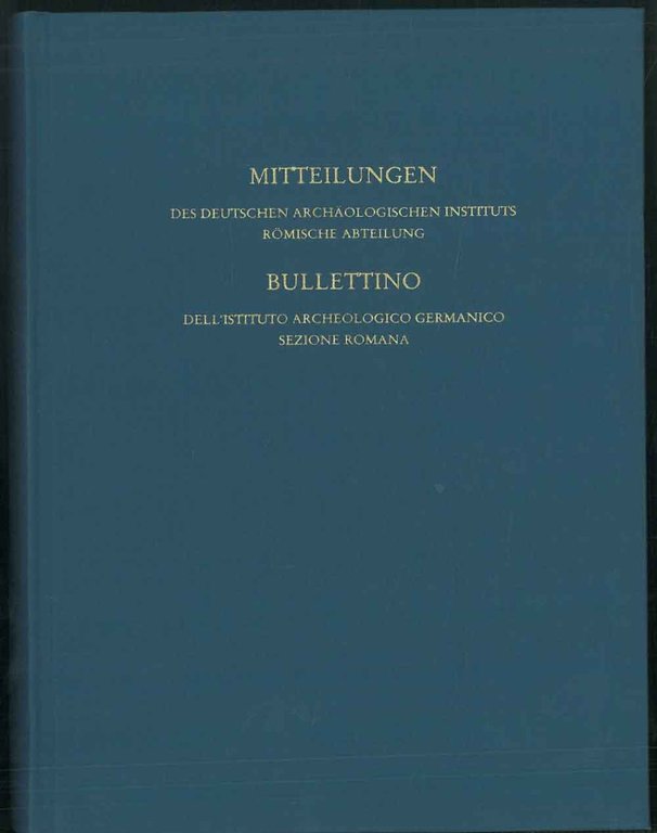 Mitteilungen des deutschen archeologischen instituts romische abteilung. Band 119, 2013. …