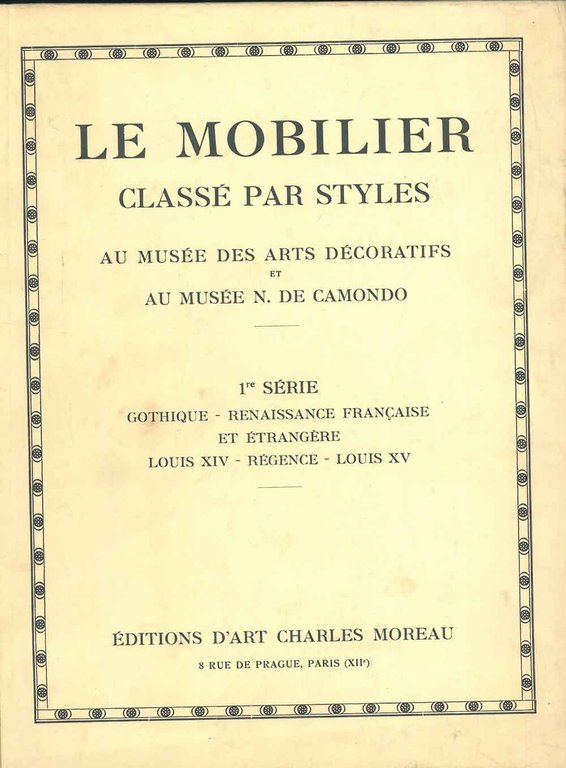 Mobilier classé par styles. Au musée des arts décoratifs et …