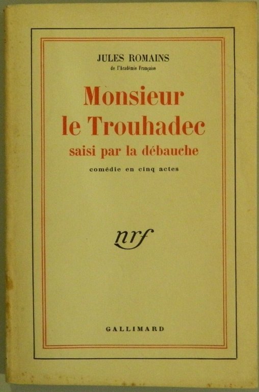 Monsieur le Trouhadec saisi par la débauche. Comédie en cinq …