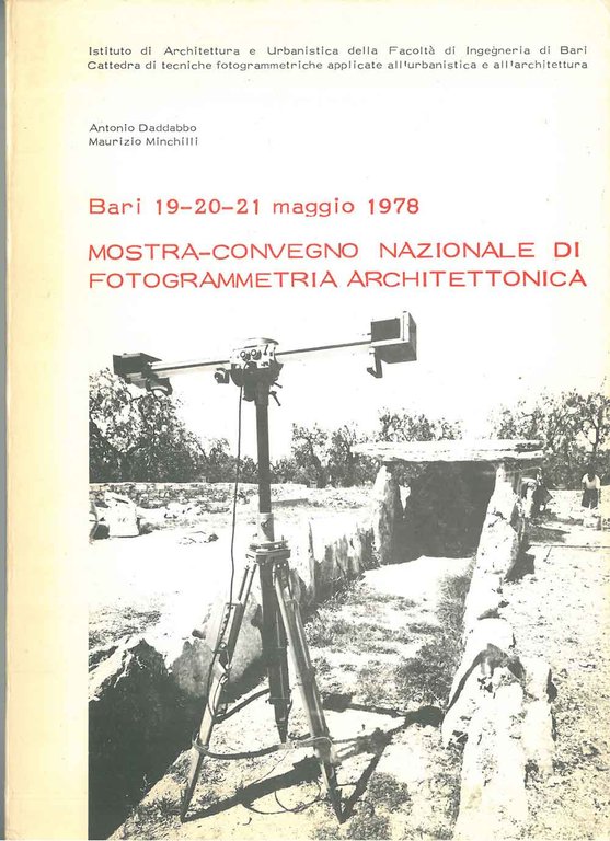 Mostra-Convegno nazionale fotogrammetria architettonica. Bari maggio 1978