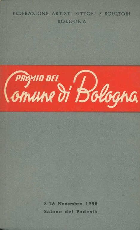 Mostra d'arte. Premio del Comune di Bologna