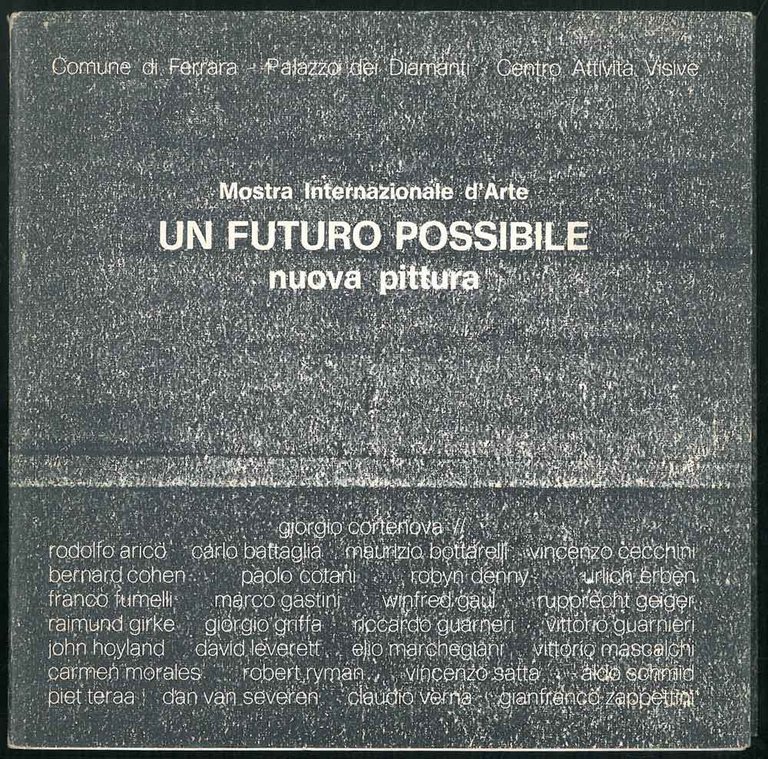 Mostra Internazionale d'Arte. Un futuro possibile. Nuova pittura.