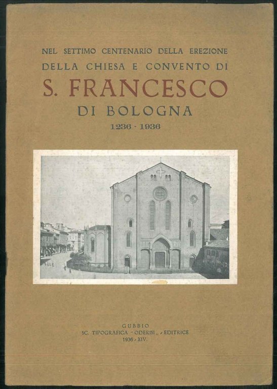 Nel settimo centenario della erezione della Chiesa e Convento di …