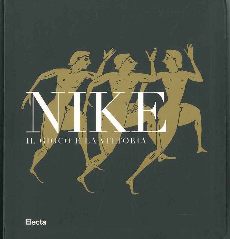 Nike. Il gioco della vittoria. Catalogo della mostra a Roma, …