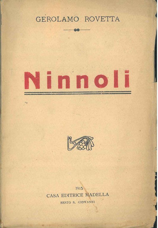 Ninnoli. Storiella vecchia; Era matto o aveva fame? - Scellerata!; …