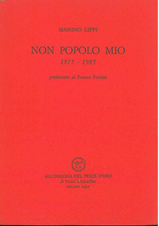 Non popolo mio 1975-1985 Prefazione di F. Fortini
