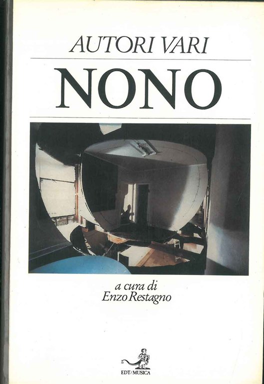 Nono. A cura di Enzo Restagno