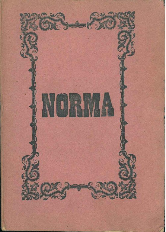 Norma. Tragi-commedia lirica in tre atti con Luna a petrolio …