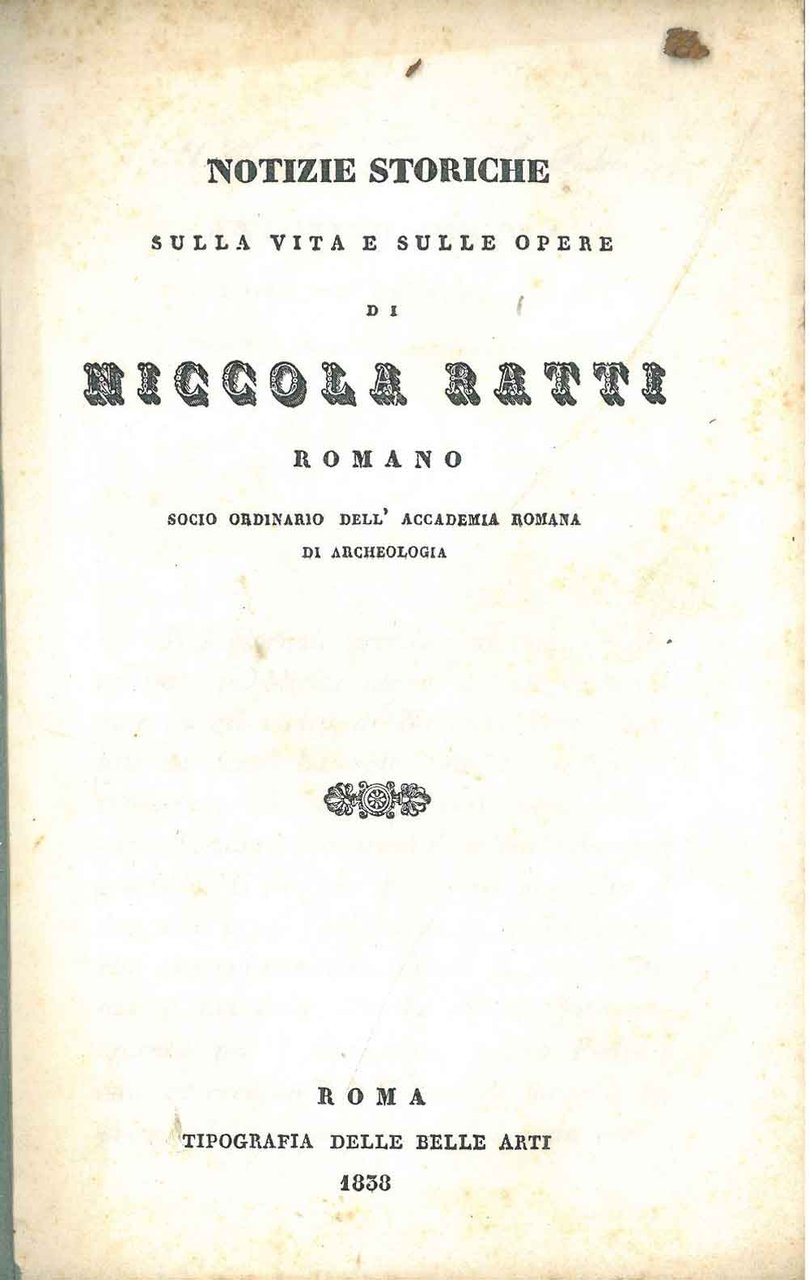 Notizie storiche sulla vita e sulle opere di Niccola Ratti …