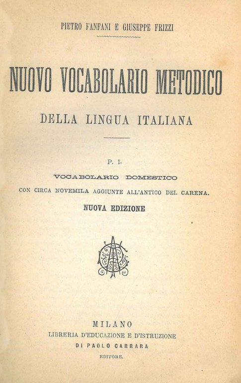 Nuovo vocabolario metodico della lingua italiana. Parte prima: Vocabolario domestico …