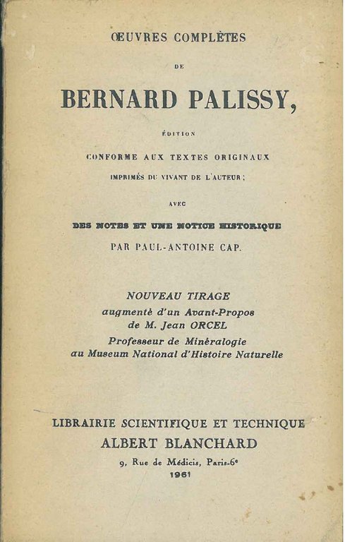 Oeuvres completes de Bernard Palissy. Edition conforme aux textes originaux …